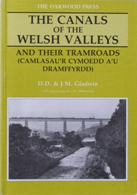 THE CANALS OF THE WELSH VALLEYS AND THEIR TRAMROADS