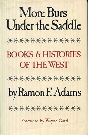 More Burs Under the Saddle: Books & Histories of the West