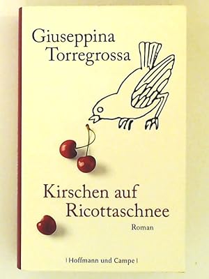 Bild des Verkufers fr Kirschen auf Ricottaschnee: Roman (Frauenromane) zum Verkauf von Leserstrahl  (Preise inkl. MwSt.)