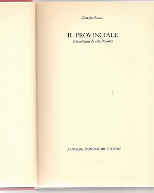 Immagine del venditore per IL PROVINCIALE Settant'anni di vita italiana - GIORGIO BOCCA venduto da Libreria Peterpan