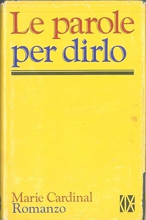 Immagine del venditore per LE PAROLE PER DIRLO - MARIE CARDINAL venduto da Libreria Peterpan