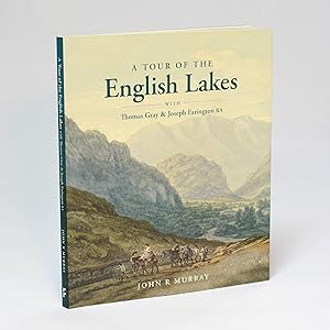 A Tour of the English Lakes, with Thomas Gray and Joseph Farington RA