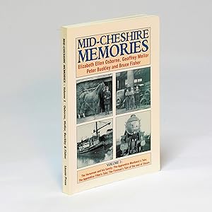 Seller image for Mid-Cheshire Memories, Volume 1: The Horseman and his Family; The Apprentice Mechanic's Tale; The Apprentice Fitter's Tale; The Fireman's Tale of the End of Steam for sale by George Longden