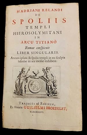 Image du vendeur pour De Spoliis Templi Hierosolymitani in Arcu Titiano Romae Conspicuis Liber Singularis. Arcum ipsum & spolia templi in eo sculpta tabulae in aes incisae exhibent. mis en vente par Studio Bibliografico Antonio Zanfrognini