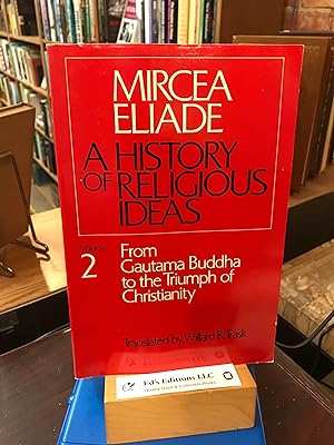 Seller image for A History of Religious Ideas, Vol. 2: From Gautama Buddha to the Triumph of Christianity for sale by Ed's Editions LLC, ABAA