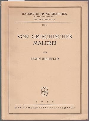 Bild des Verkufers fr Von Griechischer Malerei (= Hallische Monographien, Nr. 13) zum Verkauf von Graphem. Kunst- und Buchantiquariat