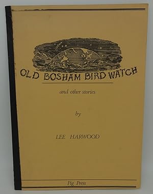 OLD BOSHAM BIRD WATCH AND OTHER STORIES