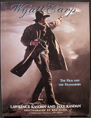 Bild des Verkufers fr Wyatt Earp, The Film and the Filmmakers zum Verkauf von K & B Books