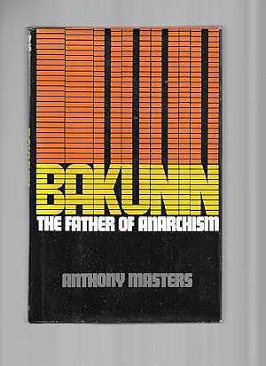 Seller image for BAKUNIN: The Father Of Anarchism. for sale by Chris Fessler, Bookseller