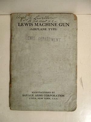 Hand-Book of the Lewis Machine Gun (Airplane Type) Model 1917-18. Caliber .30.