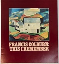 Seller image for Francis Colburn: This I Remember for sale by Monroe Street Books
