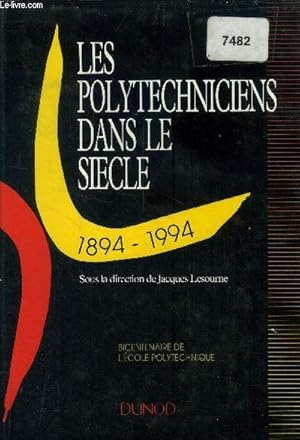 Bild des Verkufers fr Les Polytechniciens dans le sicle 1894-1994 zum Verkauf von Le-Livre