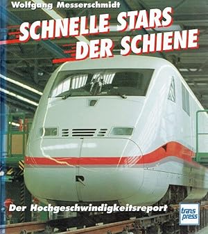 Schnelle Stars der Schiene: Der Hochgeschwindigkeitsreport.