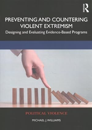 Immagine del venditore per Preventing and Countering Violent Extremism : Designing and Evaluating Evidence-based Programs venduto da GreatBookPricesUK