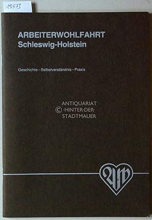 Seller image for Arbeiterwohlfahrt Schleswig-Holstein. Geschichte - Selbstverstndnis - Praxis. Text: Alice Ohrenschall, Werner Geest for sale by Antiquariat hinter der Stadtmauer