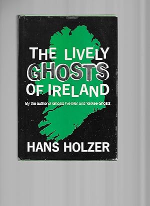 THE LIVELY GHOSTS OF IRELAND. Illustrations By Catherine Buxhoeveden.