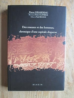 Imagen del vendedor de Des roseaux et des hommes, chronique d'une capitale disparue a la venta por irma ratnikaite