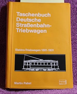 Taschenbuch deutsche Strassenbahn-Triebwagen: Elektro-Triebwagen 1881-1931 (German Edition)