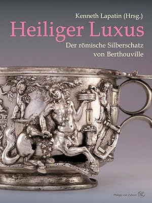 Seller image for Heiliger Luxus: Der rmische Silberschatz von Berthouville for sale by artbook-service