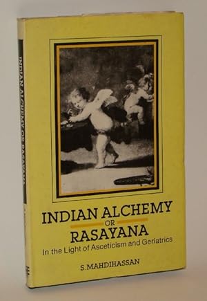 Indian Alchemy or Rasayana in the Light of Asceticism and Geriatrics. 10 plates on pages 138-147.