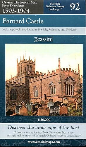 Seller image for Cassini Historical Map : Revised New Series 1903-1904 No. 92 : Barnard Castle including Crook, Middleton-in-Teesdale, Richmond and Tow Law for sale by Pendleburys - the bookshop in the hills