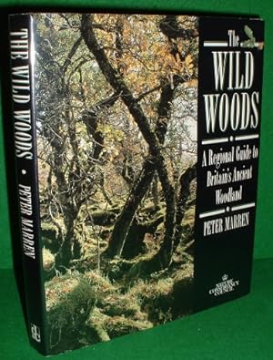 Seller image for THE WILD WOODS A Regional Guide to Britain's Ancient Woodland for sale by booksonlinebrighton