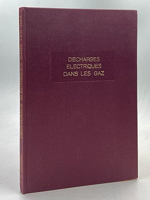 Image du vendeur pour Decharges Electriques dans les Gaz. mis en vente par Libreria antiquaria Dedalo M. Bosio