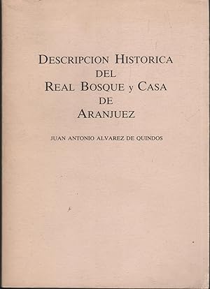 Imagen del vendedor de DESCRIPCIN HISTRICA DEL REAL BOSQUE Y CASA DE ARANJUEZ a la venta por Librera Hijazo