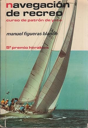 Seller image for NAVEGACIN DE RECREO. CURSO DE PATRN DE YATE. 5 PREMIO HERAKLES for sale by Librera Hijazo