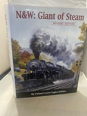N&W: Giant Of Steam: Revised Edition