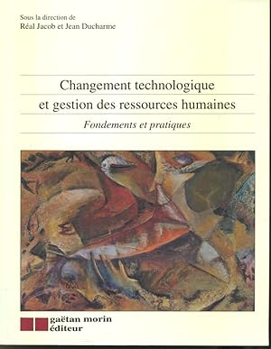 Image du vendeur pour Changement technologique et gestion des ressources humaines : Fondements et pratiques mis en vente par Librairie Le Nord