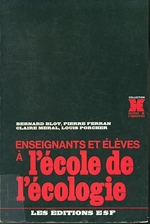 Seller image for Enseignants et lves  l'cole de l'cologie for sale by Librairie Le Nord