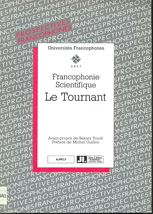 Bild des Verkufers fr Francophonie Scientifique Le Tournant (1987-1989) zum Verkauf von Librairie Le Nord
