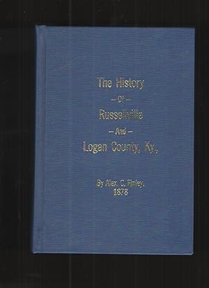 The History of Russellville and Logan County, Kentucky