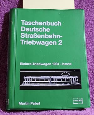 Bild des Verkufers fr TASCHENbuch deutsche Strassenbahn-Triebwagen 2: Elektro-Triebwagen 1931 - HEUTE (German Edition) zum Verkauf von THE BOOK VAULT