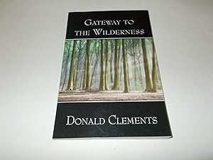 Image du vendeur pour Gateway to the Wilderness mis en vente par Paradise Found Books