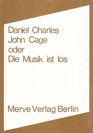 Seller image for John Cage Oder Die Musik Ist Los for sale by Stefan Schuelke Fine Books