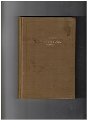 Bild des Verkufers fr The History of Spanish Fork zum Verkauf von Ken Sanders Rare Books, ABAA