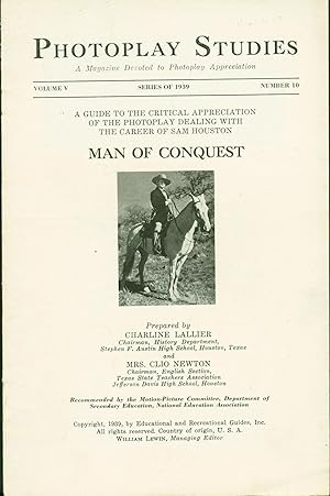 Photoplay Studies, Volume V, Number 10. Man of Conquest: A Guide to the Critical Appreciation of ...