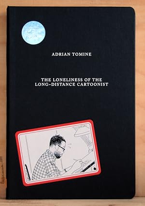 Seller image for The Loneliness of the Long-Distance Cartoonist - UK First Edition, Unsigned (with a Signed Print and Signed Business Card) for sale by Just Fiction Books