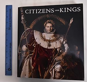 Imagen del vendedor de Citizens and kings : portraits in the age of revolution, 1760-1830 a la venta por Mullen Books, ABAA