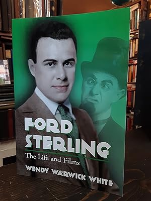 Ford Sterling: The Life and Films