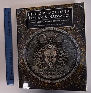 Imagen del vendedor de Heroic Armor of the Italian Renaissance: Filippo Negroli and his Contemporaries a la venta por Mullen Books, ABAA