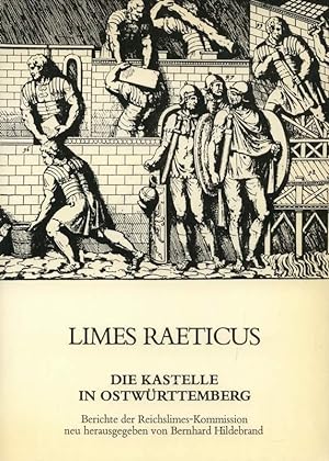 Seller image for Limes Raeticus. Die Kastelle in Ostwrttemberg. Berichte der Reichslimes-Kommission neu herausgegeben. for sale by Antiquariat Dennis R. Plummer