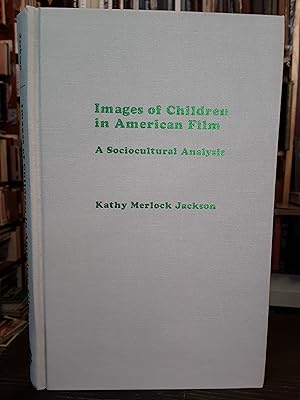 Immagine del venditore per Images of Children in American Film: A Sociocultural Analysis venduto da Footnote Books