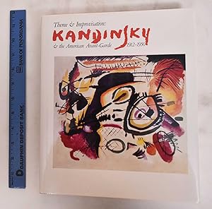 Seller image for Theme & Improvisation: Kandinsky and The American Avant-Garde, 1912-1950 for sale by Mullen Books, ABAA