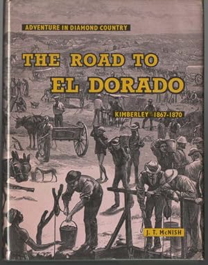 Image du vendeur pour The Road to El Dorado: Kimberly 1867-1870 mis en vente par Susan Davis Bookseller