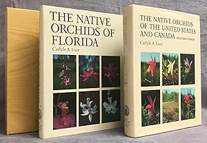 The Native Orchids of the United States and Canada Excluding Florida; and The Native Orchids of F...