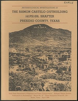 Bild des Verkufers fr Archeological Investigations at The Ramon Castelo Outbuilding (41PS109), Shafter, Presidio County, Texas zum Verkauf von Between the Covers-Rare Books, Inc. ABAA