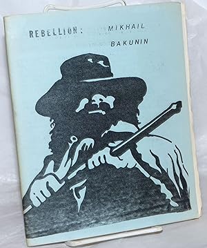 Imagen del vendedor de Rebellion: Mikhail Bakunin a la venta por Bolerium Books Inc.